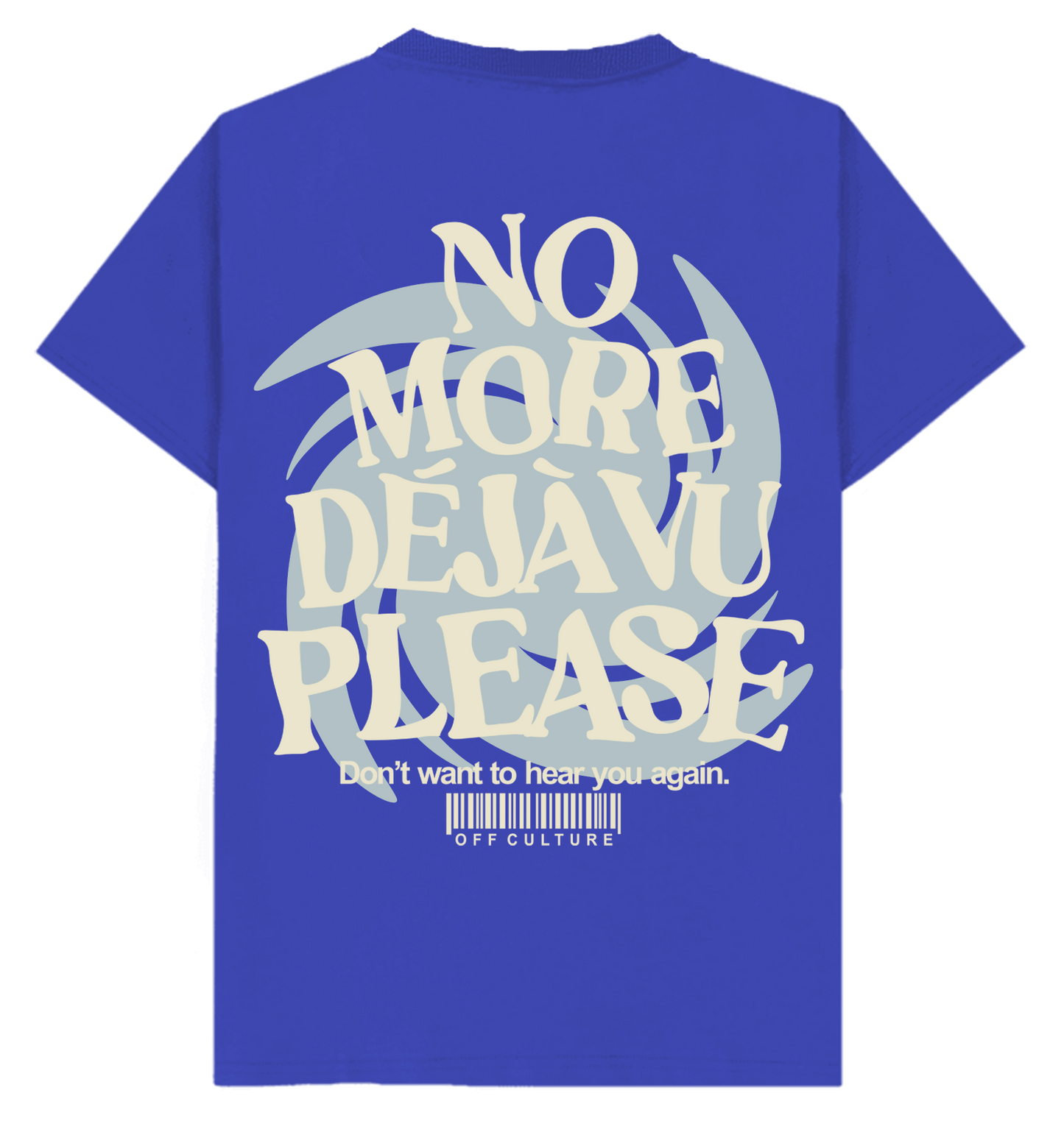 No More Déjà Vu T-Shirt